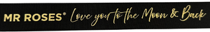 Love You To The Moon & Back Custom Gold Ribbon